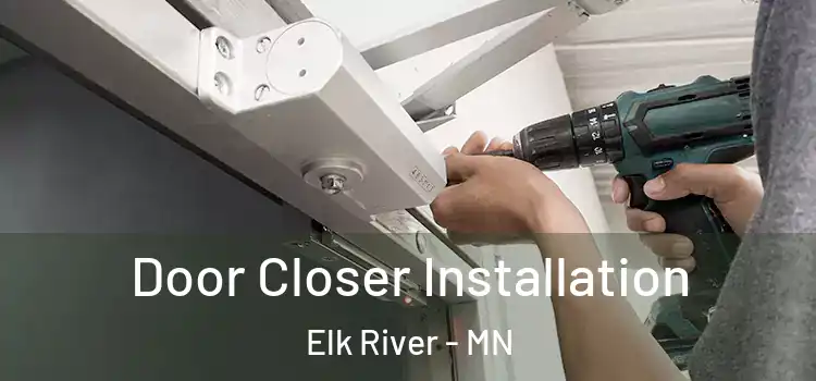 Door Closer Installation Elk River - MN
