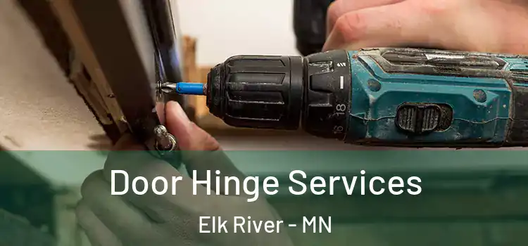 Door Hinge Services Elk River - MN