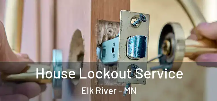 House Lockout Service Elk River - MN