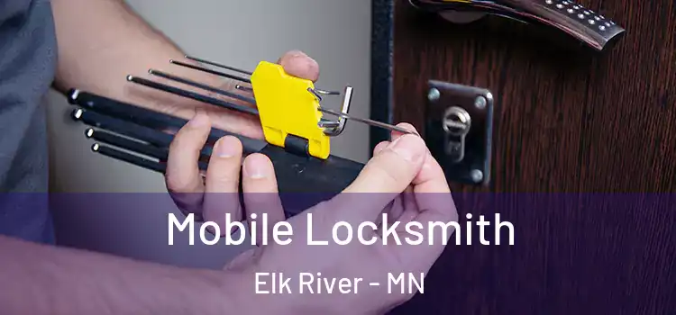  Mobile Locksmith Elk River - MN