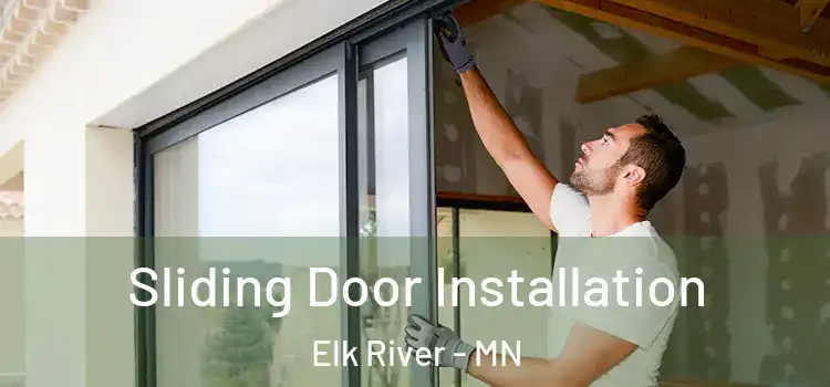 Sliding Door Installation Elk River - MN