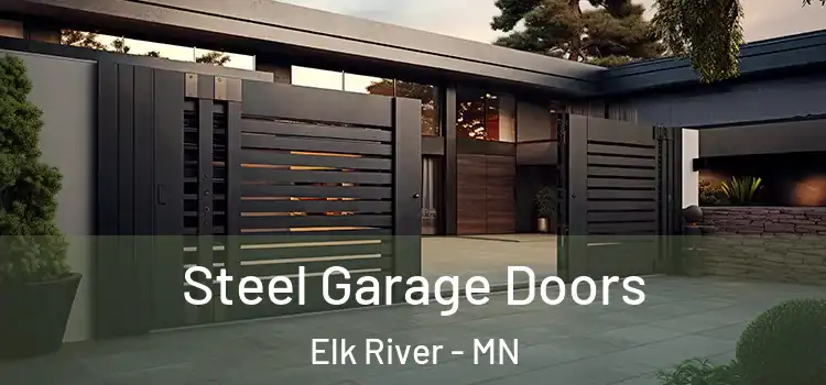 Steel Garage Doors Elk River - MN